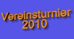 Vereinsturnier 2010 ...